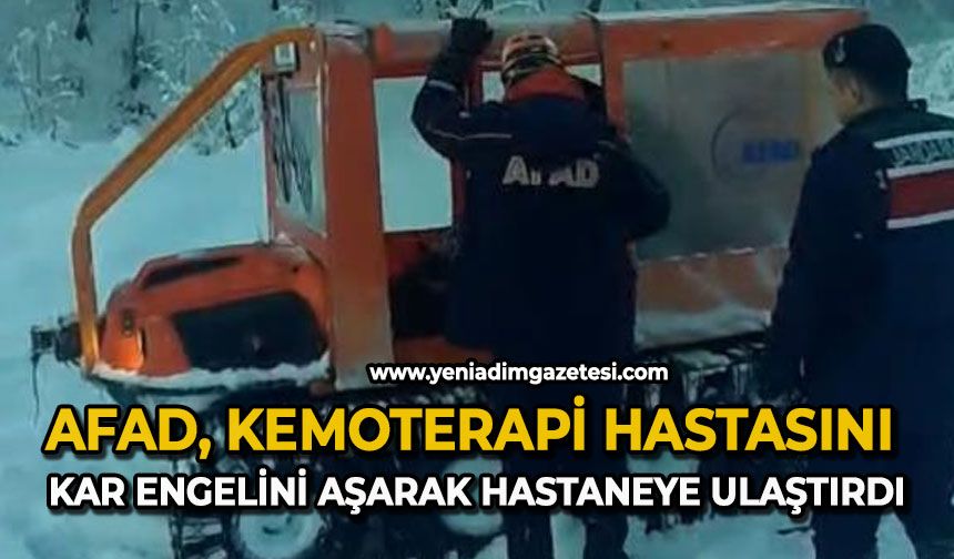 AFAD, kemoterapi hastasını kar engelini aşarak hastaneye ulaştırdı