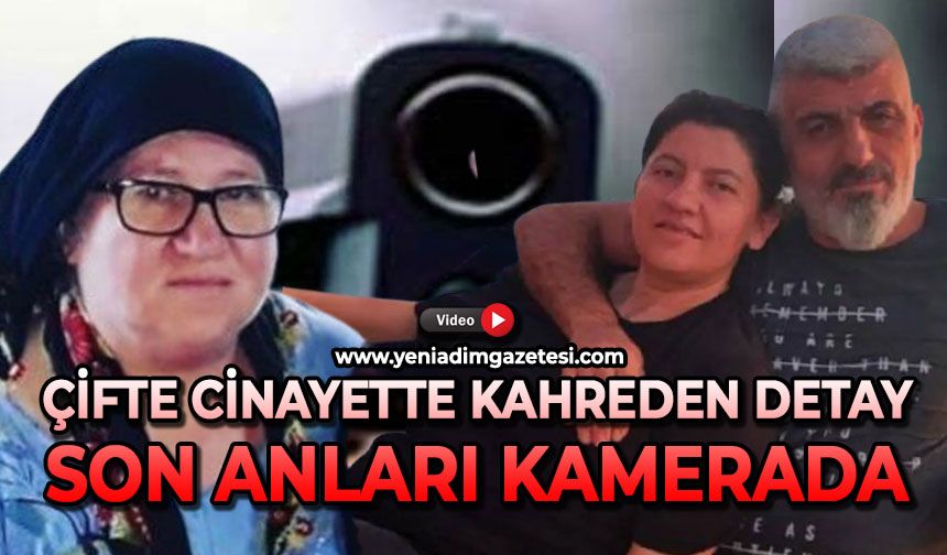 Zonguldak'taki çifte cinayette kahreden detay: Son anlar kaydedildi