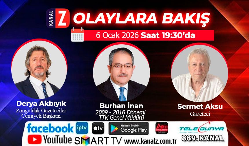 Olaylara Bakış 6 Ocak Salı Kanal Z'de