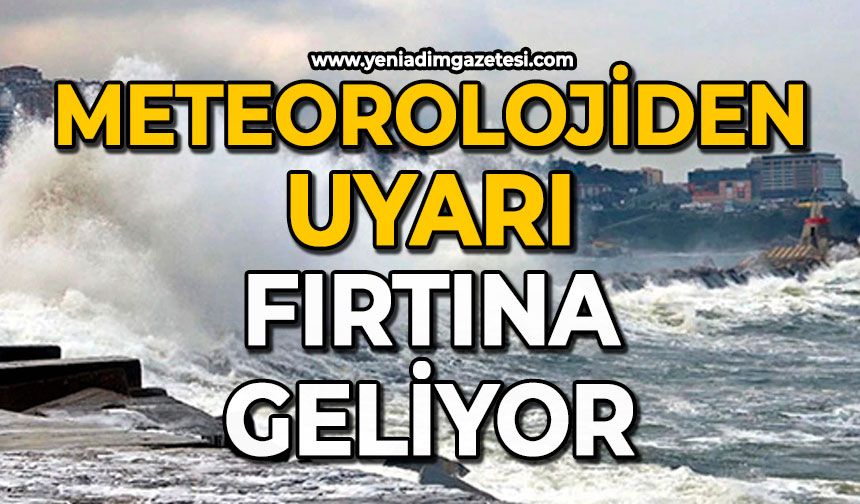 Meteorolojiden uyarı: Fırtına geliyor
