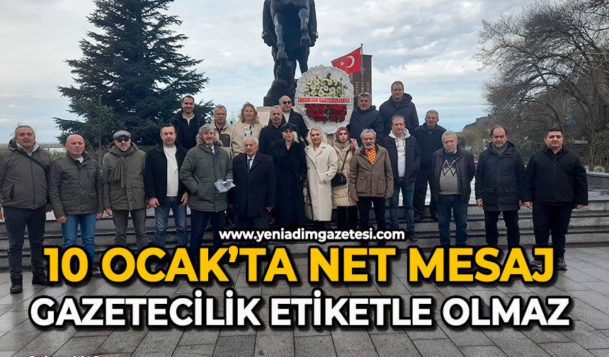 10 Ocak’ta net mesaj: Gazetecilik etiketle olmaz