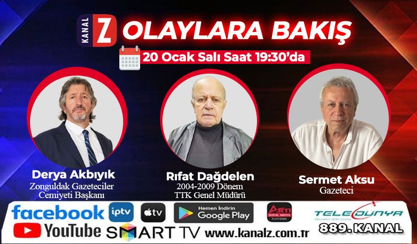Olaylara Bakış 20 Ocak Salı KANAL Z'de