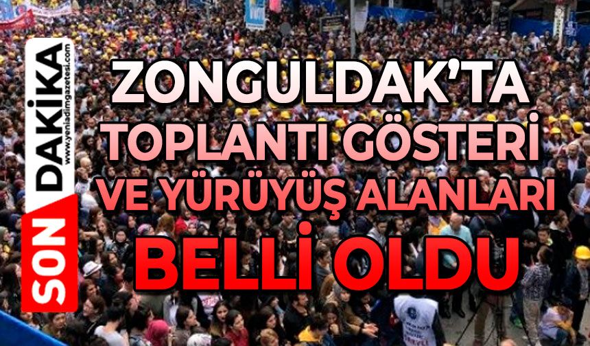 Zonguldak’ta toplantı, gösteri ve yürüyüş alanları belli oldu