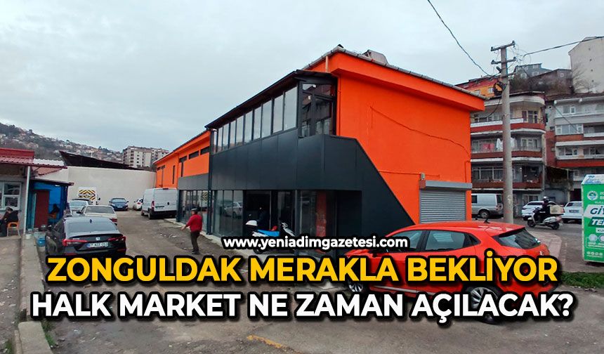 Zonguldak merakla bekliyor: Halk Market ne zaman açılacak?