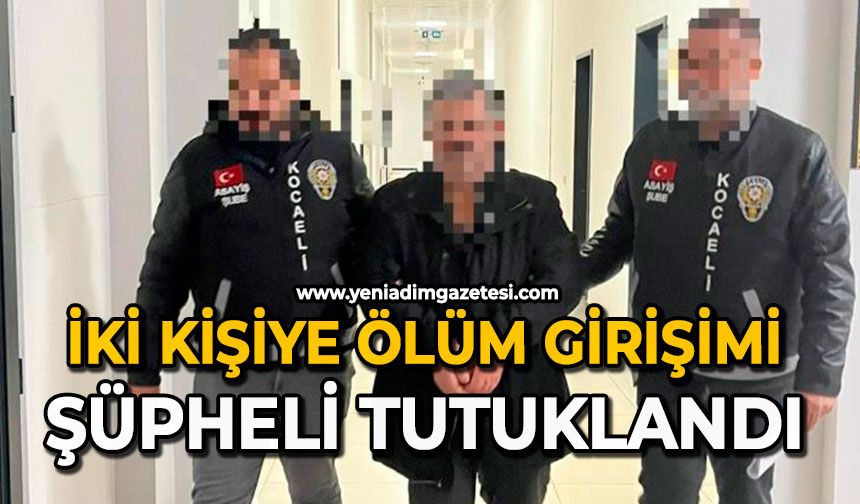 iki kişiye ölüm girişimi: Şüpheli tutuklandı