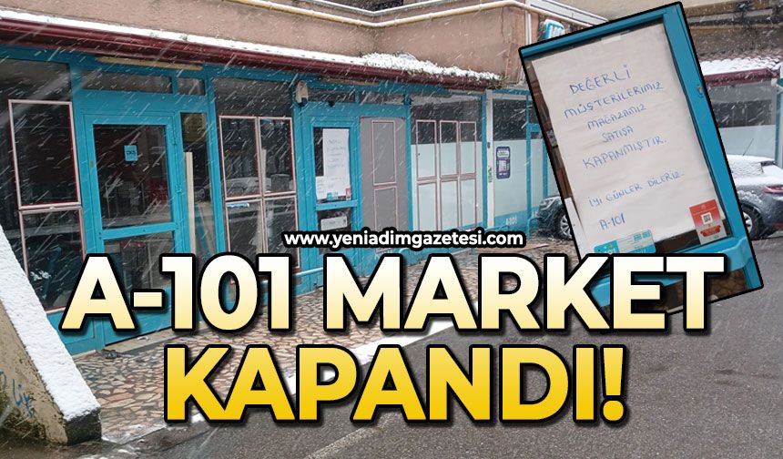 A101 market kapandı