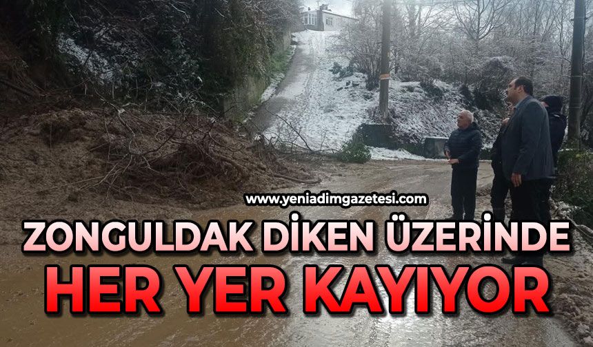 Zonguldak diken üstünde: Her yer kayıyor