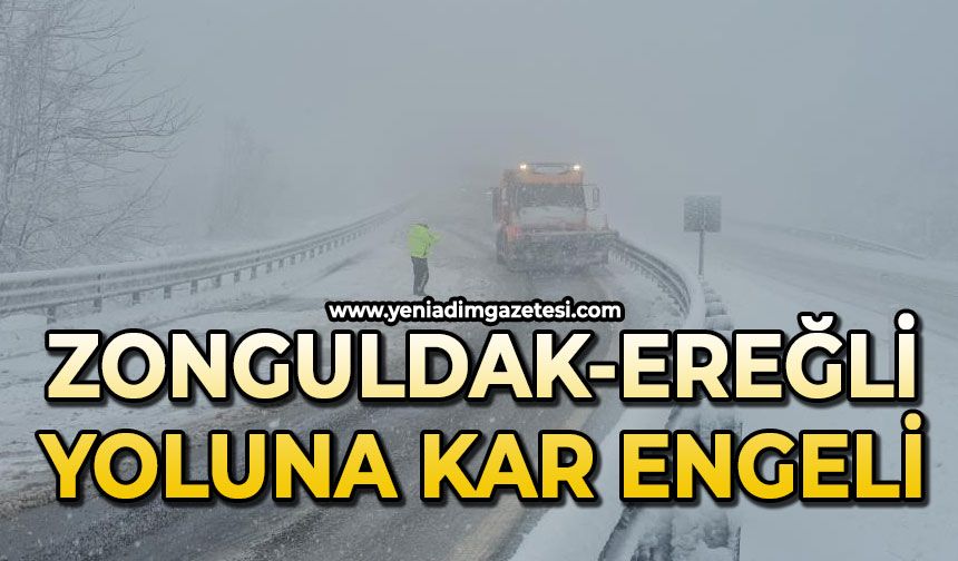 Zonguldak-Ereğli yolunda sürücülere kar engeli