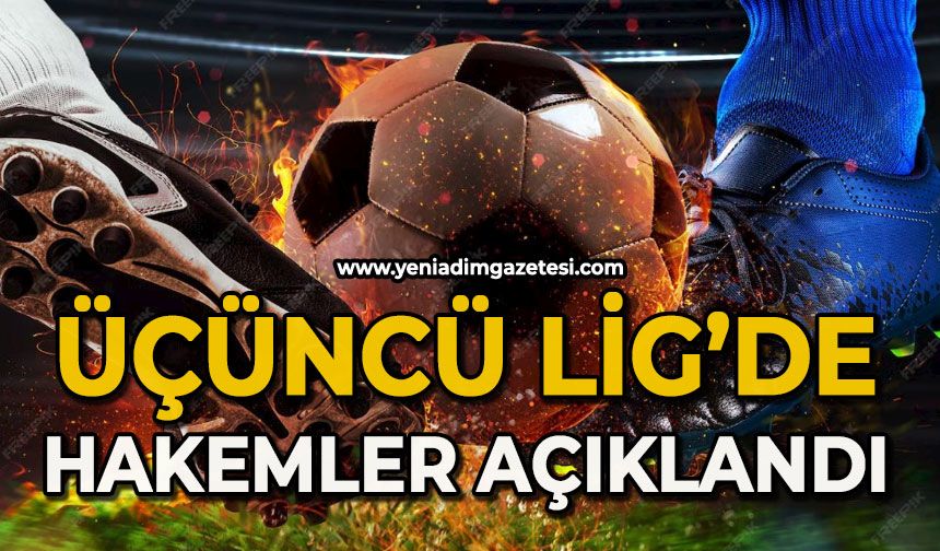 Üçüncü Lig'de hakemler açıklandı