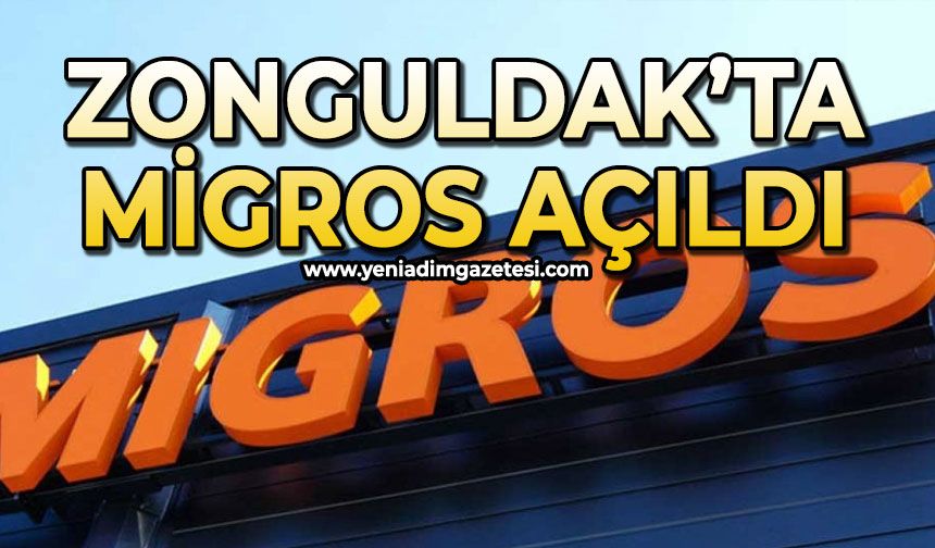 Migros Zonguldak’ta şube açtı