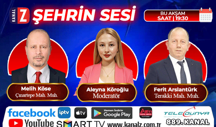 Şehrin Sesi Bu Akşam KANAL Z'de