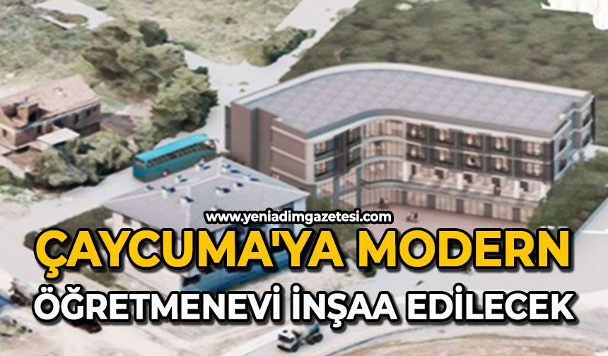 Çaycuma'ya modern öğretmenevi inşaa edilecek