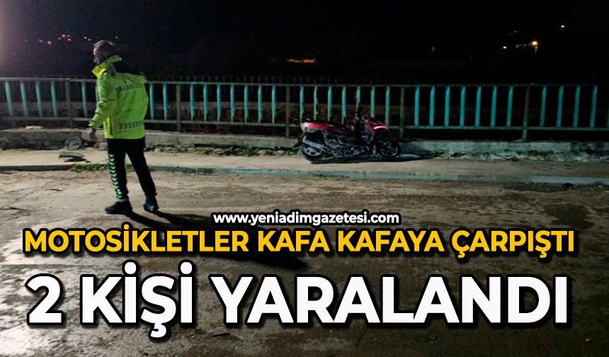 Motosikletler kafa kafaya çarpıştı: 2 kişi yaralandı
