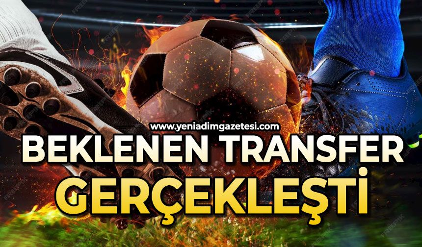 Beklenen transfer gerçekleşti