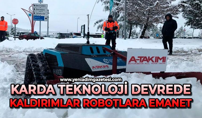 Karda teknoloji devrede: Kaldırımlar robotlara emanet