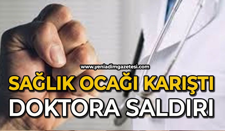 Sağlık ocağı karıştı: Doktora yumruklu saldırı