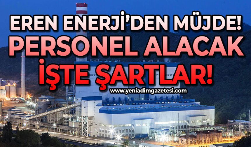 Eren Enerji'den müjde: Personel alacak