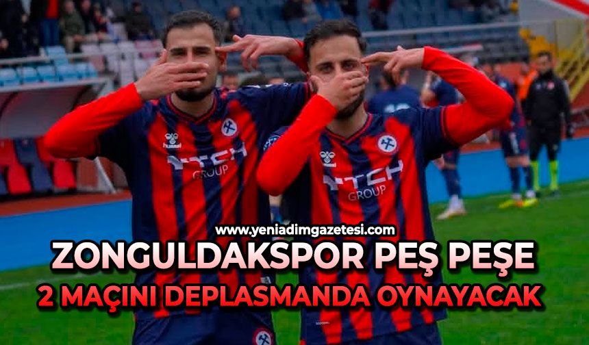 Zonguldakspor peş peşe 2 maçını deplasmanda oynayacak