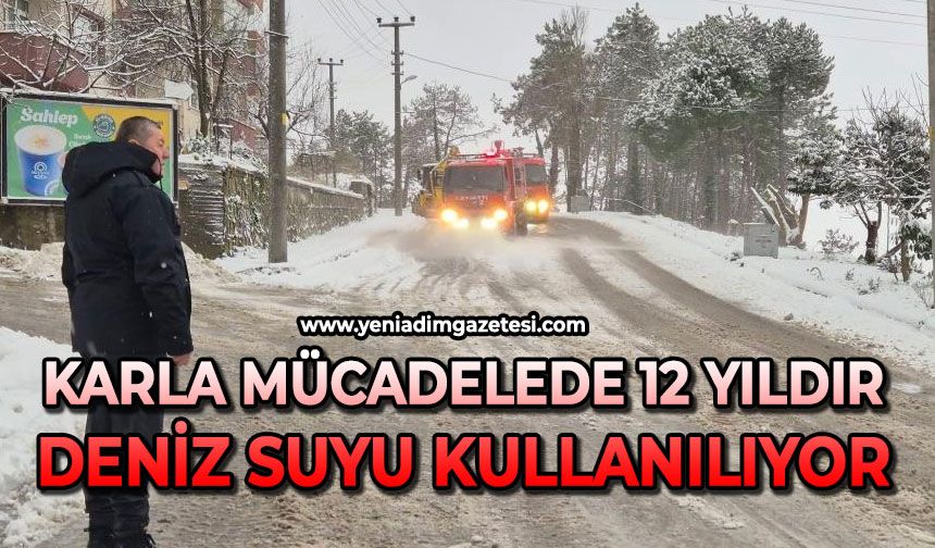 Karla mücadelede 12 yıldır deniz suyu kullanılıyor