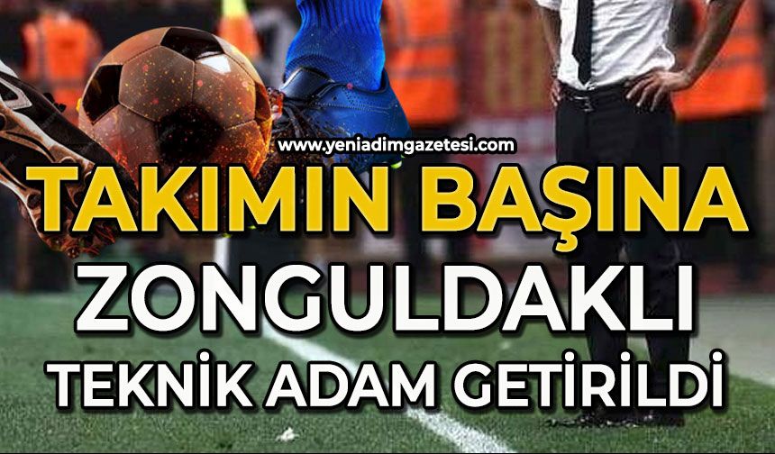 Takımın başına Zonguldaklı teknik adam getirildi