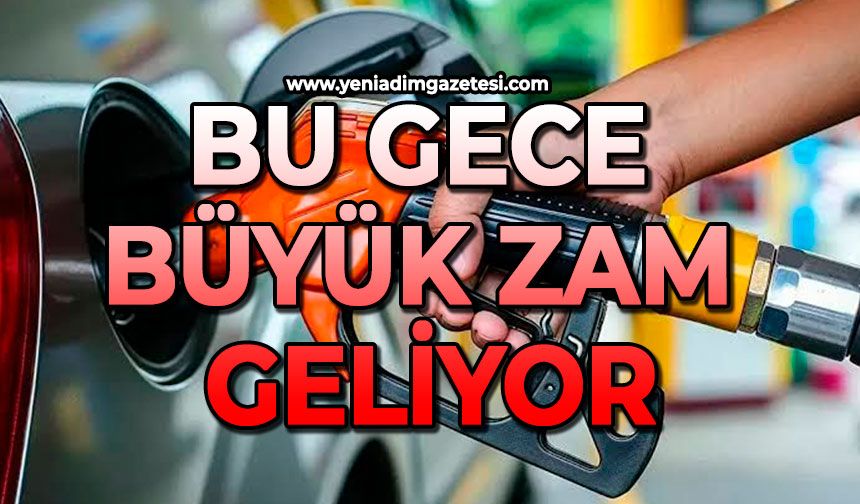Bu gece büyük zam geliyor