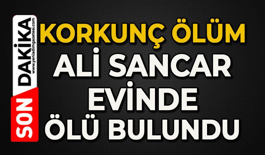 Alaplı'dan Çatalağzı'na acı haberi geldi: Sevilen isim evinde ölü bulundu