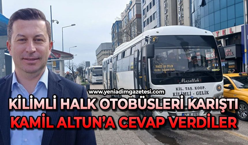 Kilimli Halk otobüsleri karıştı: Kamil Altun'a böyle cevap verdiler