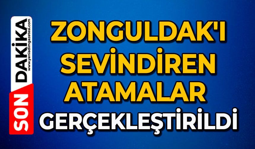 Zonguldak'ı sevindiren atamalar gerçekleştirildi
