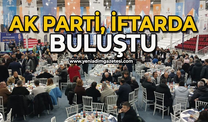 AK Parti iftarda buluştu