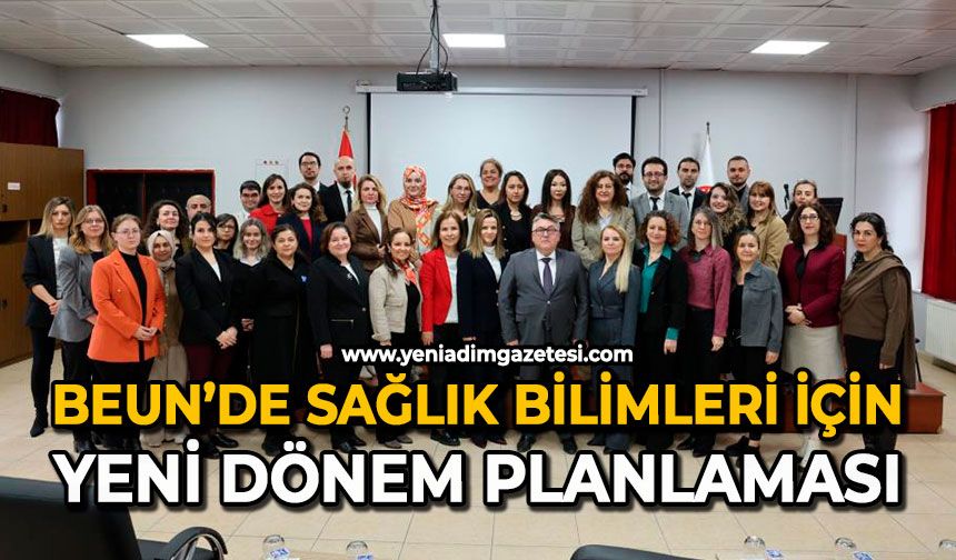BEUN’de Sağlık Bilimleri için yeni dönem planlaması