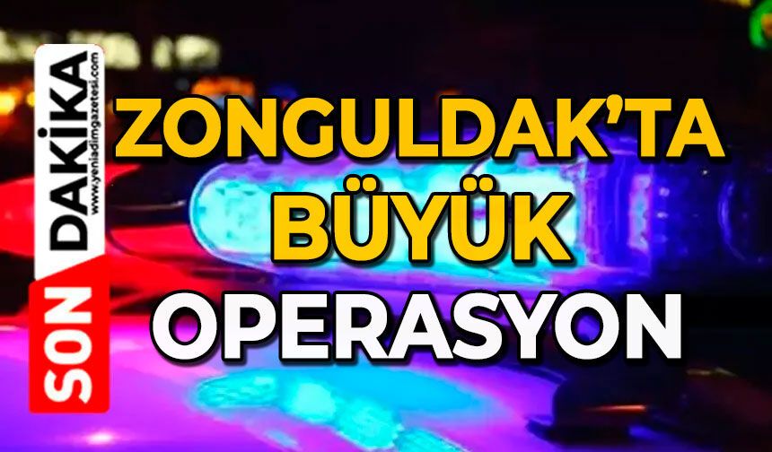 Zonguldak'ta büyük operasyon: Çok sayıda tutuklama var
