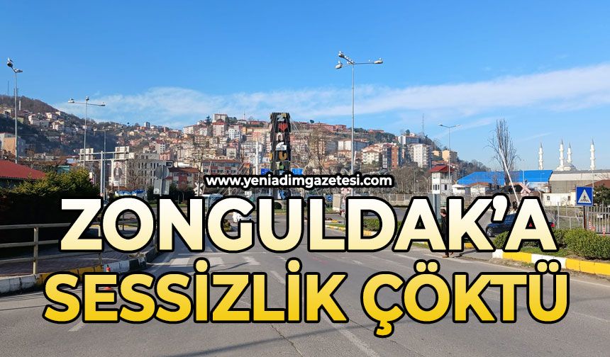 Zonguldak’a sessizlik çöktü