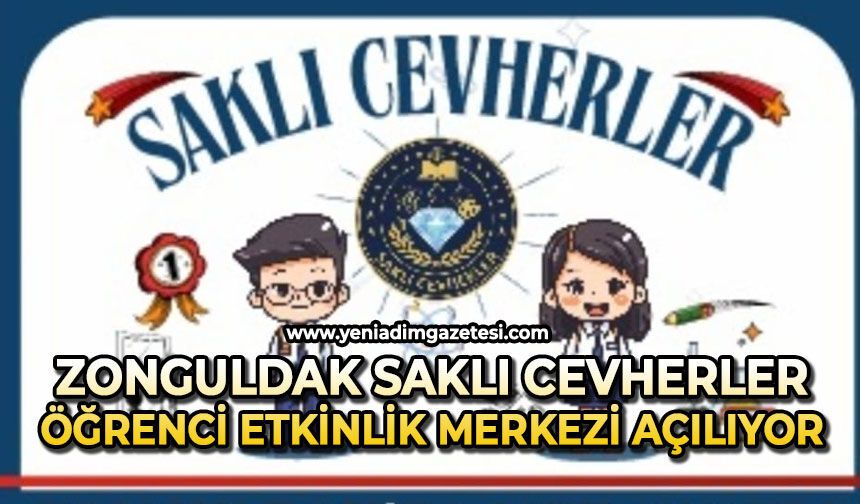 Zonguldak Saklı Cevherler Öğrenci Etkinlik Merkezi açılıyor