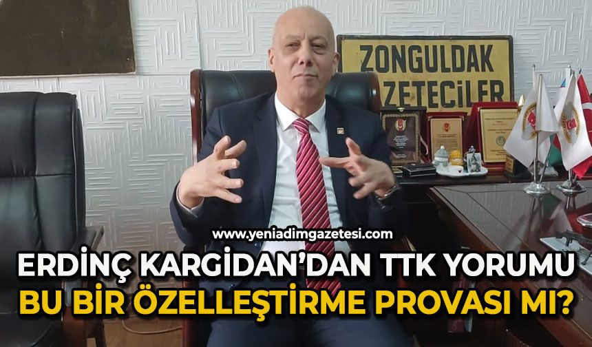 Kargidan'dan TTK yorumu: Bu bir özelleştirme provası mı?