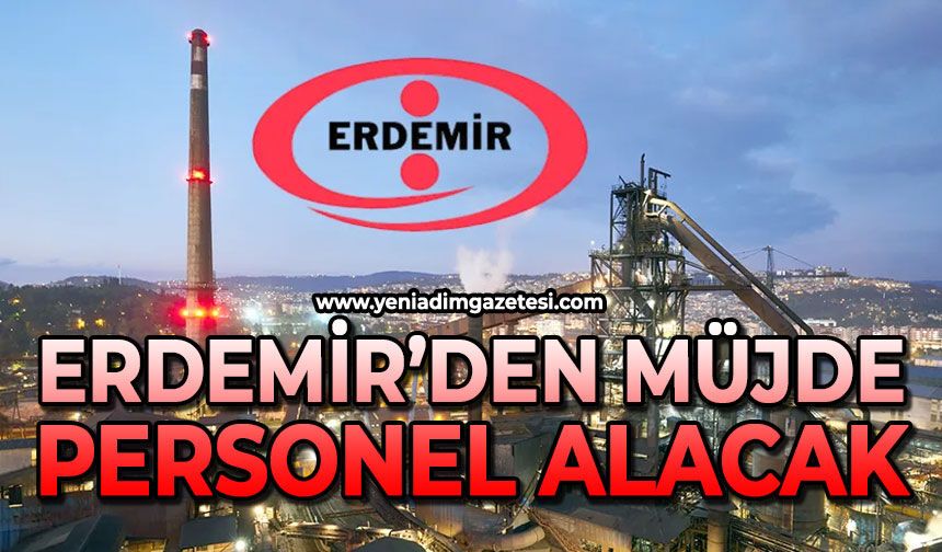 Erdemir müjdeyi verdi: Personel alımı yapacak