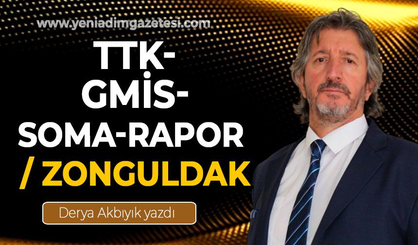 TTK-GMİS-Soma-Rapor / Zonguldak