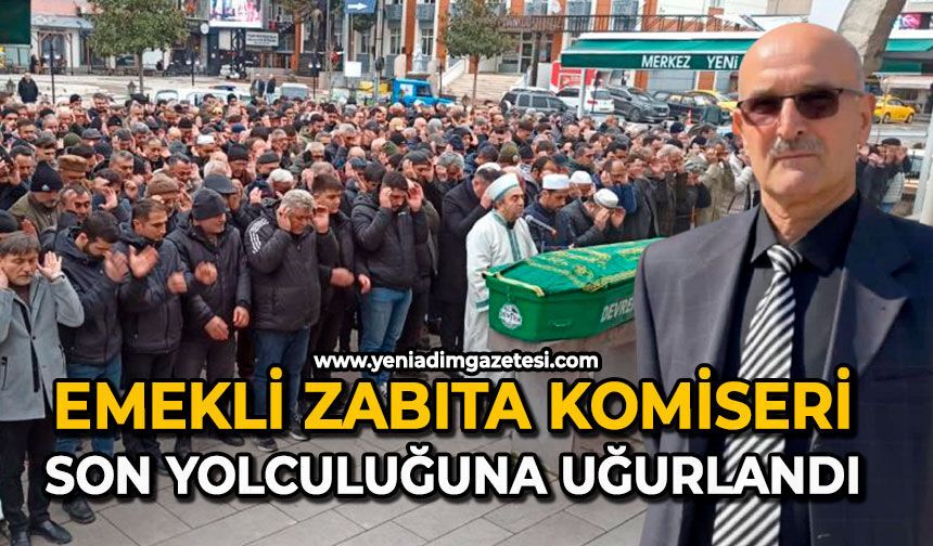Emekli zabıta komiseri dualarla son yolculuğuna uğurlandı