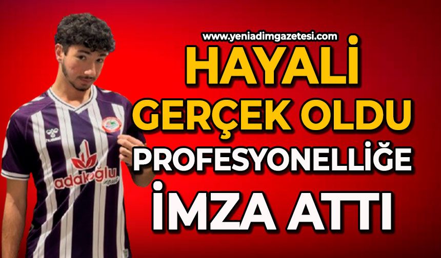 Hayali gerçek oldu: Profesyonelliğe imza attı