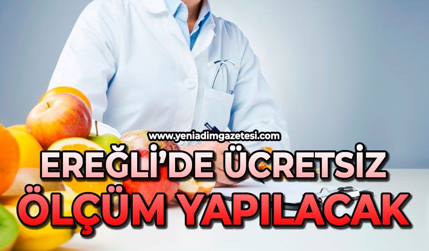 Ereğli’de ücretsiz ölçüm yapılacak