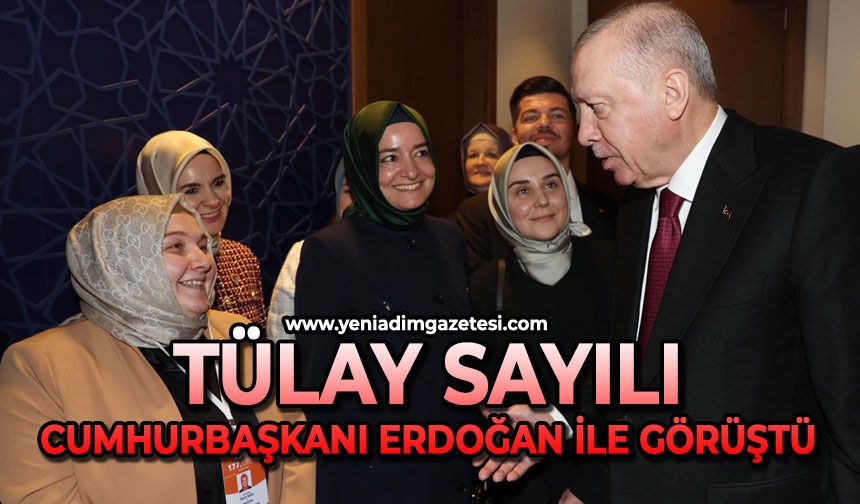 Tülay Sayılı, Cumhurbaşkanı Erdoğan ile görüştü