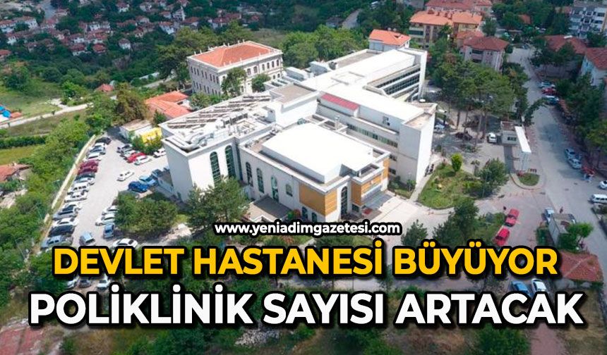 Devlet Hastanesi büyüyor: Poliklinik sayısı artacak