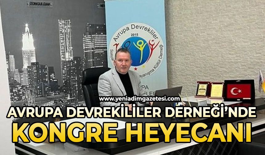 Avrupa Devrekliler Derneği'nde kongre heyecanı