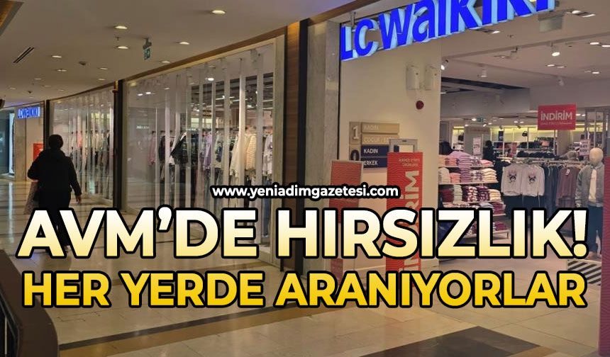 AVM'de hırsızlık: Her yerde aranıyorlar!
