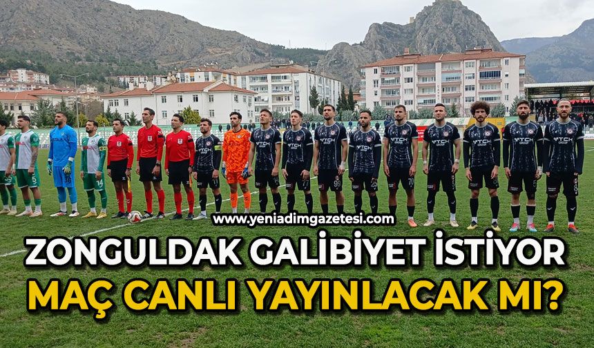 Zonguldak galibiyet istiyor: Maç canlı yayınlanacak mı?