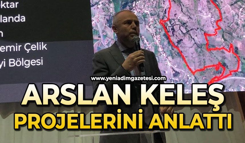 Arslan Keleş projelerini anlattı