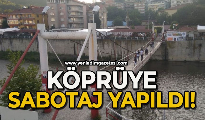 Köprüye sabotaj yapıldı