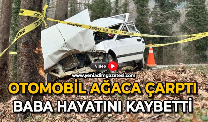 Otomobil ağaca çarptı: Baba hayatını kaybetti