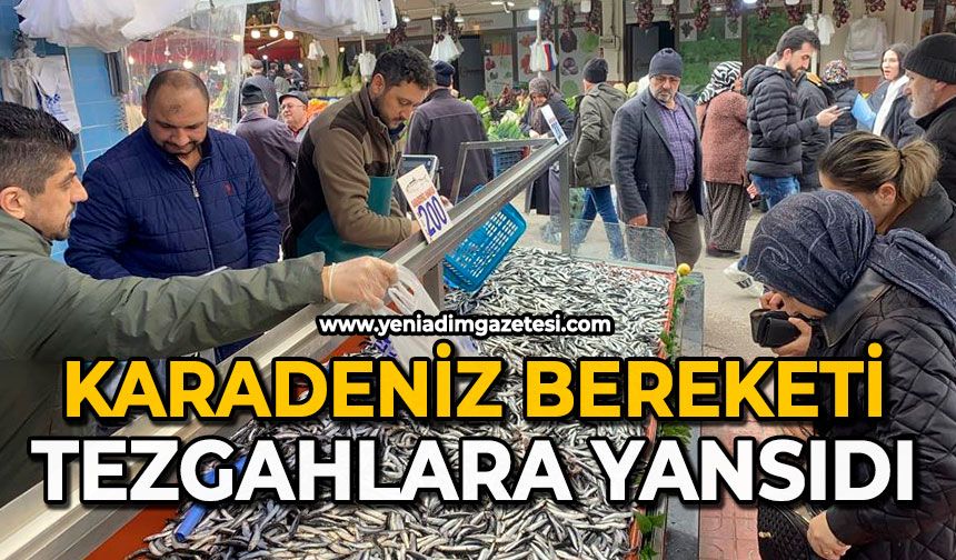 Karadeniz bereketi tezgahlara yansıdı