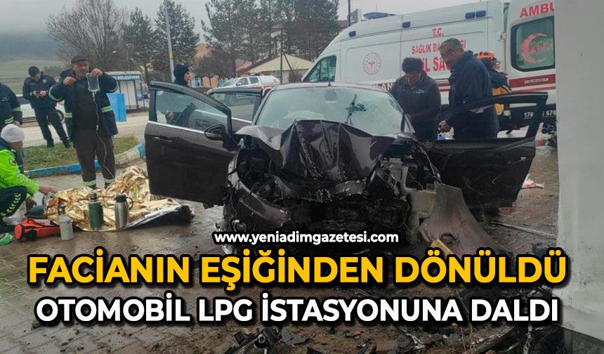 Facianın eşiğinden dönüldü: Otomobil LPG istasyonuna daldı