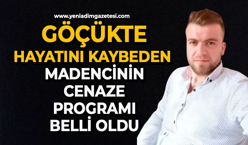 Göçükte hayatını kaybeden madencinin cenaze programı belli oldu